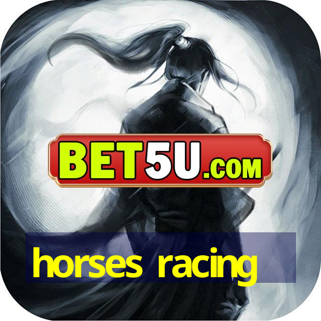 horses racing